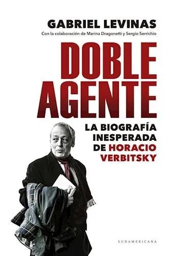 Horacio Verbitsky, agente doble